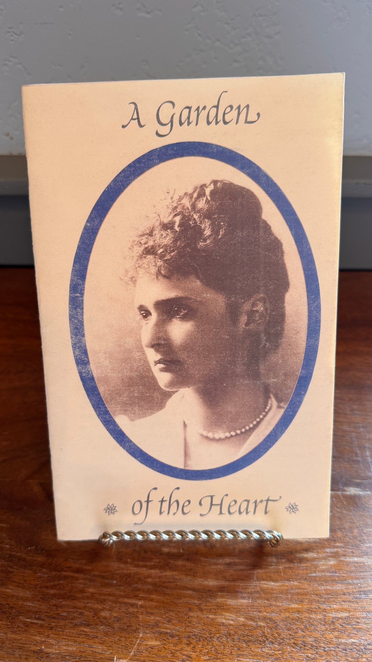 A Garden of the Heart: The Spiritual Journey of Empress Alexandra Romanov