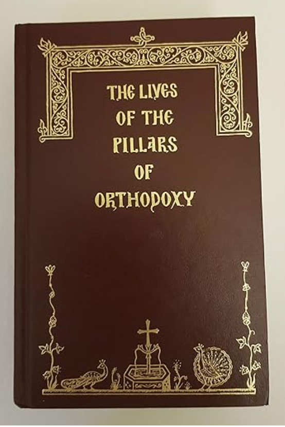 The Lives of the Pillars of Orthodoxy