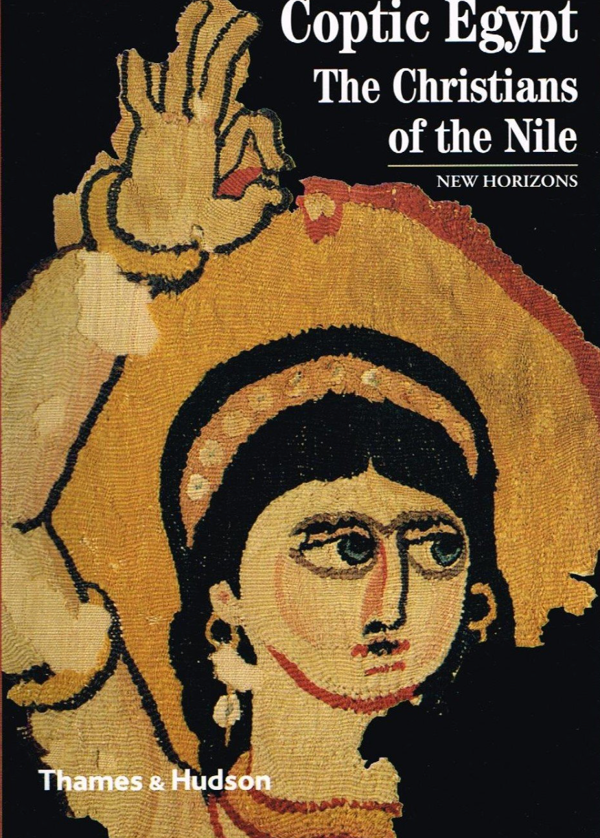Coptic Egypt : The Christians of the Nile