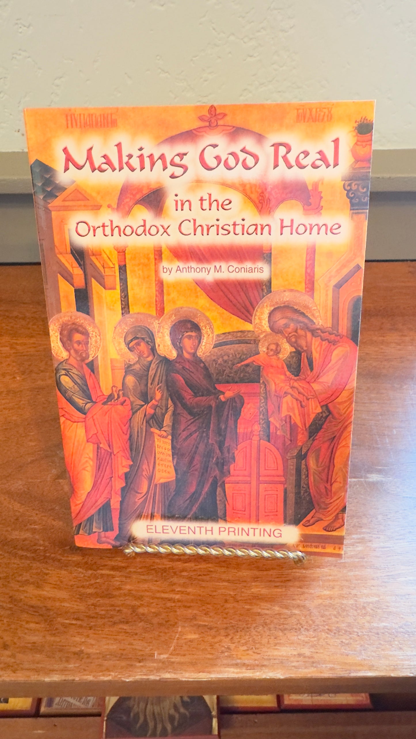Making God Real in the Orthodox Christian Home by Anthony M. Coniaris
