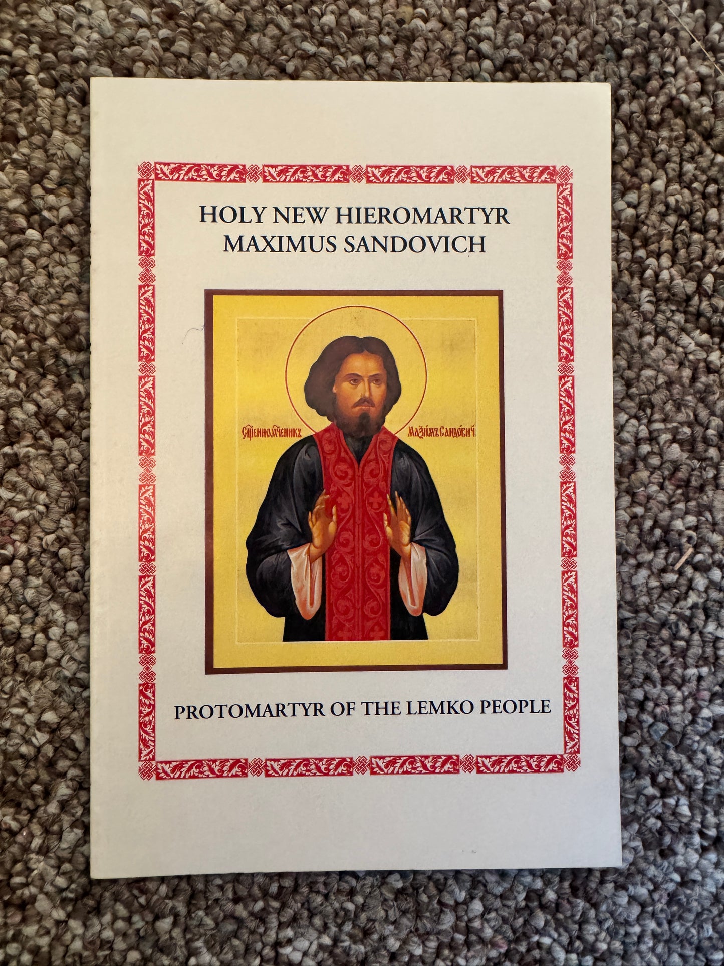 Holy New Hieromartyr Maximus Sandovich: Protomartyr of the Lemko People