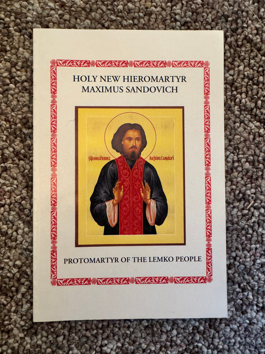 Holy New Hieromartyr Maximus Sandovich: Protomartyr of the Lemko People