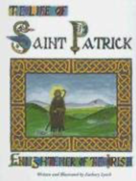 The Life of Saint Patrick Enlightener of the Irish