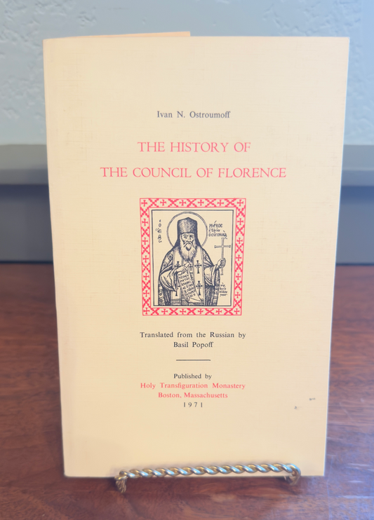 The History of the Council of Florence Translated from the Russian by Basil Popoff